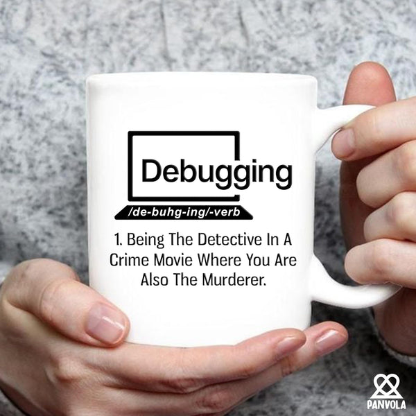 Debugging Funny Quote Coffee Mug for Programmer Computer Programming Engineering Coder IT Ceramic Cup (11 oz)