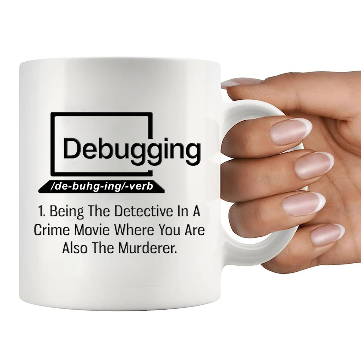 Debugging Funny Quote Coffee Mug for Programmer Computer Programming Engineering Coder IT Ceramic Cup (11 oz)