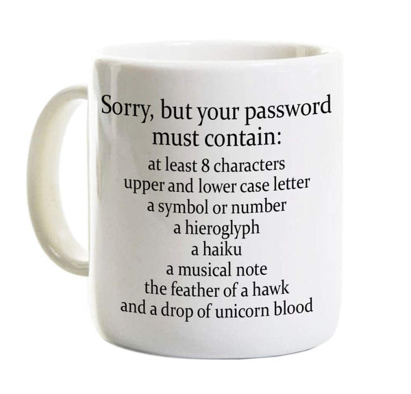 Sorry Your Password Must Contain Mug 11 Oz - Cybersecurity Funny Coffee Mug Gift For System Administrator Computer Scientist